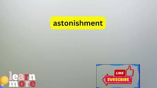 How to Pronounce astonishment [upl. by Nirrol]