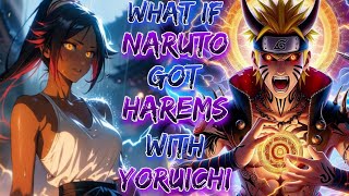 What if Naruto Got Harems With Yoruichi [upl. by Suivatnod]