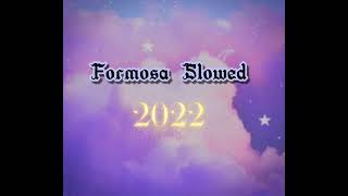 Formosa Slowed  trending tiktok [upl. by Ahsias493]