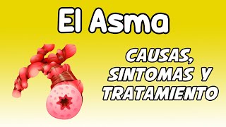 EL ASMA Causas síntomas diagnóstico y tratamiento [upl. by Ihsorih]