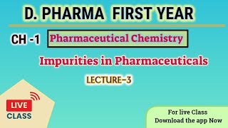 Impurities in Pharmaceuticals  Pharmaceutical chemistry  DPharm first year  Live class [upl. by Aronle504]