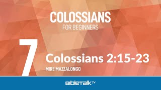 Colossians 21523 – Mike Mazzalongo  BibleTalktv [upl. by Aelam]