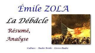 BAC  Émile ZOLA La Débâcle Résumé Analyse [upl. by Aleet]