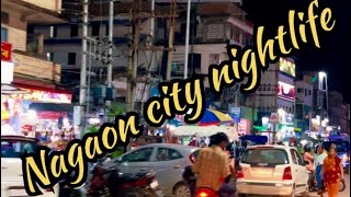 Nagaon city nightlife  NagaonAssam  GhyBiker Nayan [upl. by Rehposirhc]