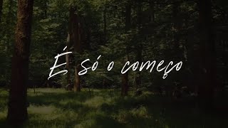 Só o Começo  Vocal Livre  Vídeo Lyric [upl. by Naegem]