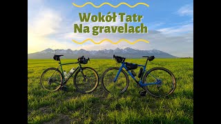 Rowerowy SZLAK WOKÓŁ TATR na gravelu  Majówka 2024 [upl. by Riana]