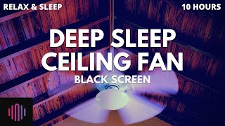 Fan noise 10 hours  Soft ceiling fan for deep sleeping  Black screen [upl. by Ennylhsa]