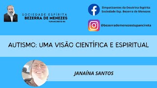 Autismo Uma visão científica e espiritual  Janaína Santos [upl. by Hiller]