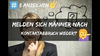 Melden sich Männer nach Kontaktabbruch wieder  5 Anzeichen dafür [upl. by Idissak146]