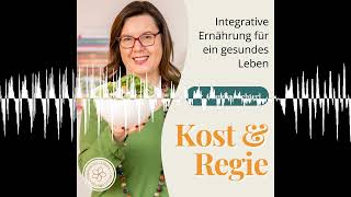 054 Ist Integrative Ernährung dein Weg 10 Anzeichen die dafür sprechen  KOST amp REGIE [upl. by Aiehtela]