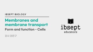 샘플강의 IB Biology Membrane and membrane transport [upl. by Krenn]