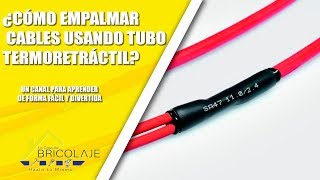 ¿Cómo empalmar un cable usando Tubo Termoretráctil [upl. by Imas]