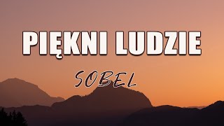 Sobel  Piękni ludzieTekstLiryk  Madison Nic Nie Może Wiecznie Trwać [upl. by Natalee851]