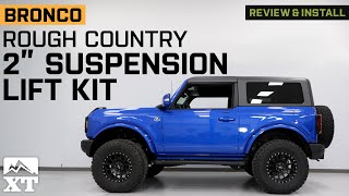 20212024 Bronco Rough Country 2Inch Suspension Lift Kit Review amp Install [upl. by Irodim]