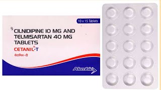 Cetanil T Tablet UsesDoseSide Effects  Cilnidipine amp Telmisartan Tablet Benifit [upl. by Anerec795]