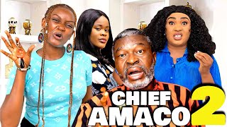 CHIEF AMACO PART 2  KANAYO O KANAYO  ADAEZE ELUKE  LATEST NOLLYWOOD MOVIE 2024 [upl. by Reldnahc]