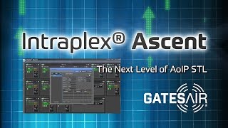 Intraplex® Ascent  Rise Up to the Next Level of STL  GatesAir [upl. by Thorndike]