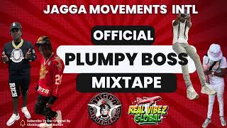 PLUMPY BOSS OFFICAL MIXTAPE JAGGA MOVEMENTS [upl. by Evol]