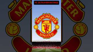 FC 25 Player Ratings Revealed for Every Manchester United Player  Full Squad Ratings [upl. by Annaehs]