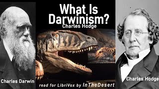 What Is Darwinism  Charles Hodge  Full Reformed Christian Audio Book [upl. by Dorisa]