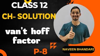 Solution 08  Abnormal molar mass and vant hoff factor class 12th chemistry  cbse [upl. by Stock]