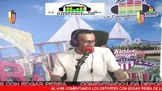 COMENTANDO LOS DEPORTES CON EL CAMPEONEDGAR PEREA AL AIRE [upl. by Lesko]