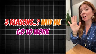 5 Reasons why we go to work 🌟 Why Do We Go to Work 🌟 Anna Papalia [upl. by Nahtanoy]