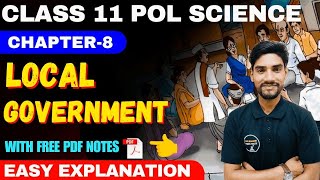 Local Government Chapter8  Class 11 Political Science Chapter8 Local Government Full Explanation [upl. by Namia187]