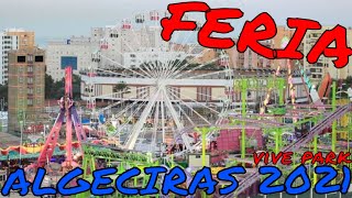 ¡ASÍ es la NUEVA FERIA DE ALGECIRAS 2021  Parque de Atracciones móvil Vive Park Algeciras [upl. by Oiraved708]