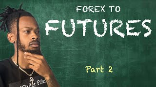 Introduction To Futures Trading For Beginners  Forex To Futures Part 2 [upl. by Rossi791]