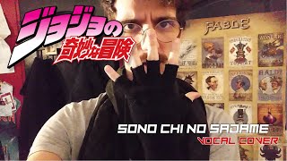 Jojos Bizarre Adventure Phantom Blood OP1  Sono Chi No Sadame Vocal Cover [upl. by Eilata412]