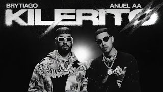 Brytiago amp Anuel AA  Kilerito LetrasLyrics [upl. by Rabkin]