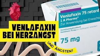 Venlafaxin bei Herzangst und Ängsten Meine Erfahrungen mit diesem Antidepressiva [upl. by Aihsenat]