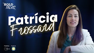 Patrícia Frossard HoldTalks 44 [upl. by Sarkaria468]