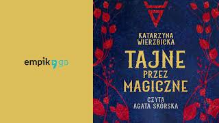 Tajne przez magiczne Katarzyna Wierzbicka Audiobook PL [upl. by Secunda919]