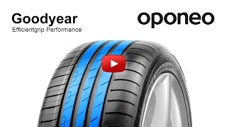 Pneu Goodyear Efficientgrip Performance ● Pneus Été ● Oponeo™ [upl. by Nodnyl]