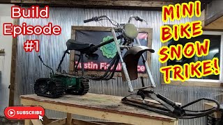 Mini Bike Snow Trike Custom Build Episode 1 snowbike minibike trike [upl. by Nixie]