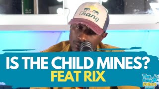 IS THE CHILD MINES  Feat RIX  The Baby Fathers Podcast EP94  TheSession [upl. by Jezreel]