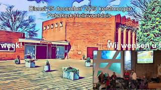 Dienst 25 december 2023 kerstmorgen Petrakerk [upl. by Anauqal]