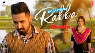 DAAKA Koi Aaye Na Rabba Video Song  Gippy Grewal Zareen Khan  Rochak Feat B Praak  Kumaar [upl. by Pembroke124]