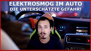 ELEKTROSMOG im AUTO  Die unterschätzte GEFAHR der STRAHLUNG Das musst DU wissen [upl. by Ennyroc]