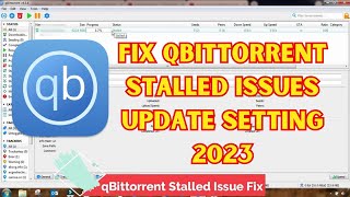 How to Resolve QBittorrent Stalled Issues While Downloading stalled qbittorrent update setting 2023 [upl. by Wildee]