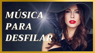 MUSICA para PASARELA de MODA [upl. by Jansen369]