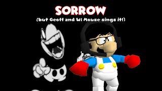 Sorrow Ben Drowned Mic of Time but WI Mouse and Geoff sings it FLP DOWNLOAD IN DESCRIPTION [upl. by Wolff]