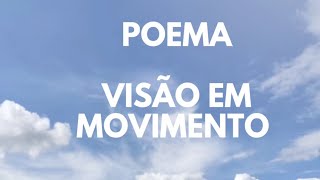 Poema Visão em Movimento Autora Linda Balieiro [upl. by Pan31]