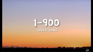 Speed gang 1900 lyrics [upl. by Udenihc]