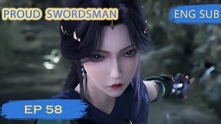 Eng Sub Proud Swordsman episode 58 [upl. by Boycie]