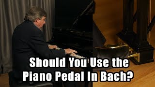 Should You Use the Pedal When Playing Bach [upl. by Dnomsaj395]