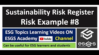 SUSTAINABILITY RISK REGISTER  RISK EXAMPLE 8 esgsacademy6537 [upl. by Asus]