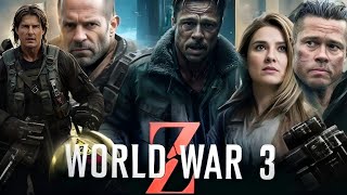 World War Z 3 2025 Hollywood Movie  Jason Statham Brad Pitt amp Mireille Enos  Imaginary Facts [upl. by Bork544]